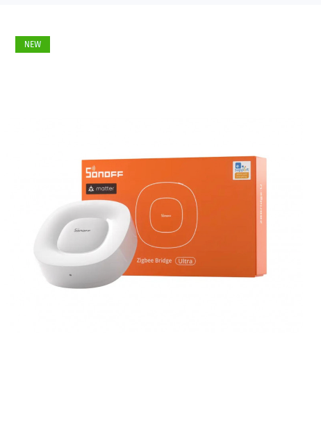 Zigbee hub - Sonoff Zigbee Bridge Ultra